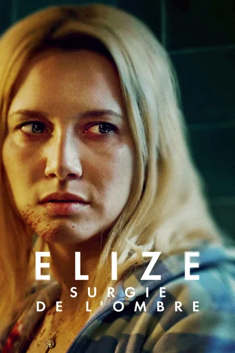 Regarder Elize Surgie de l'Ombre en streaming complet