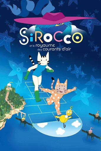 Regarder Sirocco et le Royaume des courants d'air en streaming complet